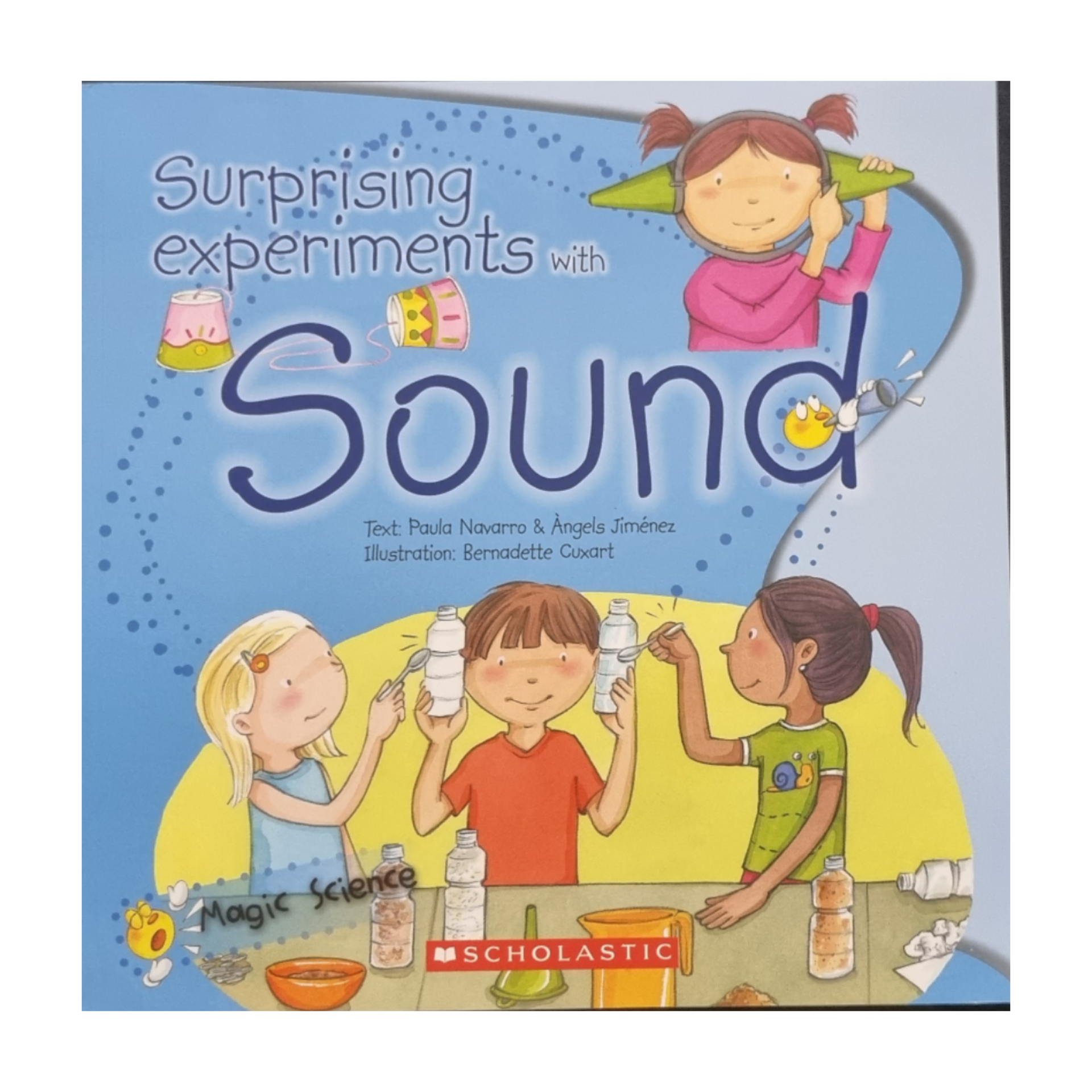 Magic Science: Surprising Experiments with the Sound